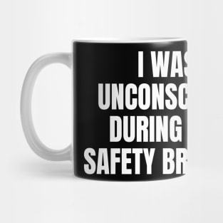 I Was Unconscious Mug